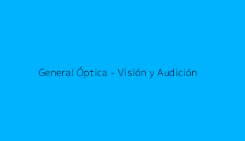 General Óptica - Visión y Audición